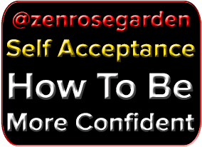 Webinar, Self Acceptance, How To Be More Confident